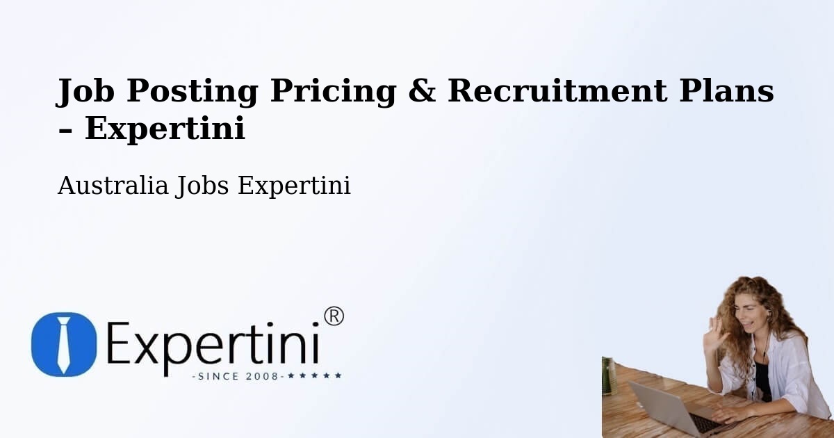 Job Posting Pricing & Recruitment Plans – Crystal Brook - Crystal Brook, Australia Jobs Expertini